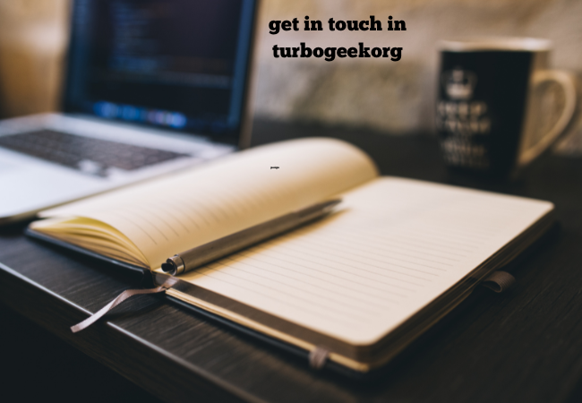 Get in Touch in Turbogeekorg: A Step-by-Step Guide