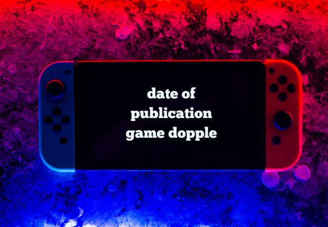 date of publication game dopple