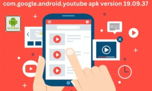 com.google.android.youtube apk version 19.09.37